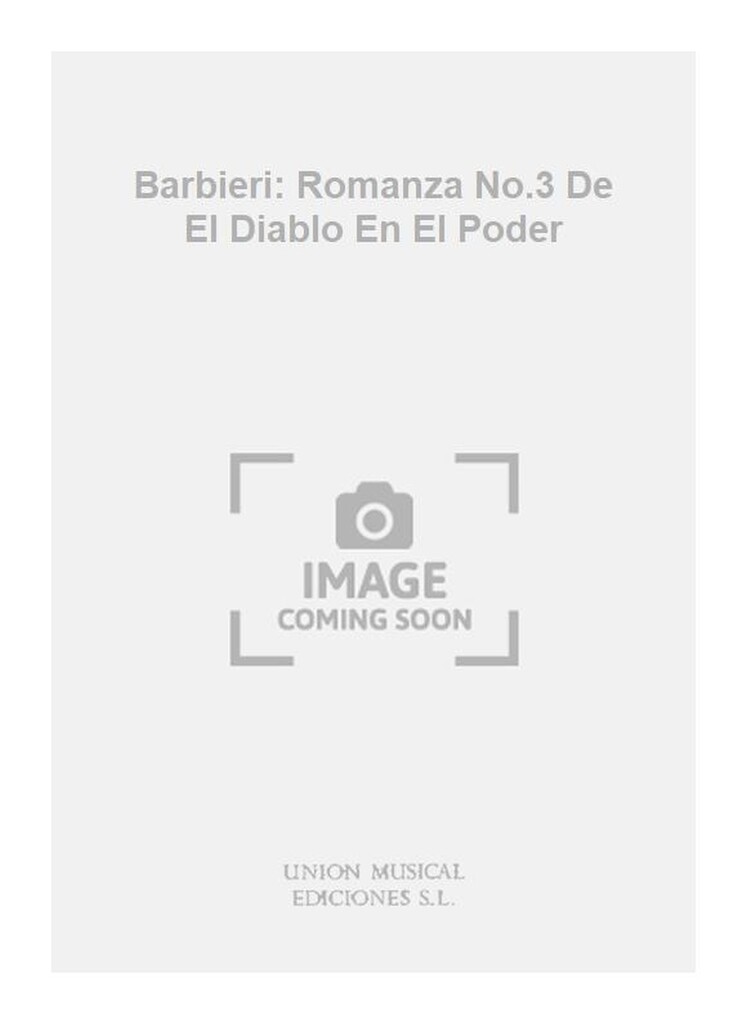 Barbieri: Romanza No.3 De El Diablo En El Poder